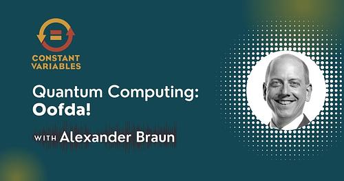 Quantum Computing: Oofda! with Alexander Braun of Duesseldorf University of Applied Sciences